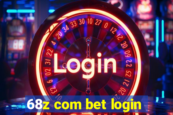 68z com bet login